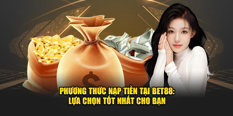 nạp tiền bet88 hướng dẫn